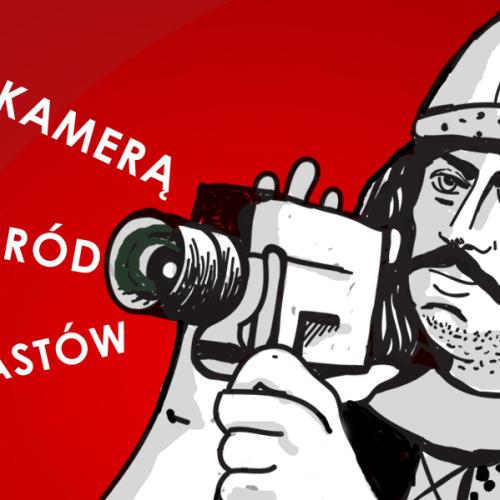 Z kamerą wśród Piastów – zostań jurorem!